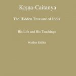New English translation of Walther Eidlitz’ (Vamandas’) famous book on Caitanya (updated)